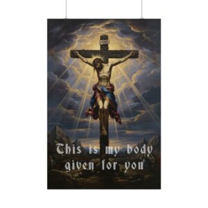 This is My Body, Given for You, Poster — Religious Christian Wall Art