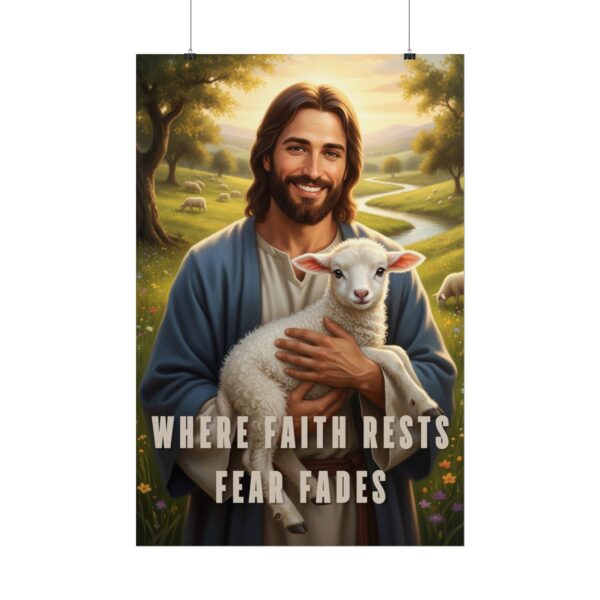 Jesus Holding a Lamb Christian Art Print, Where faith rests, fear fades