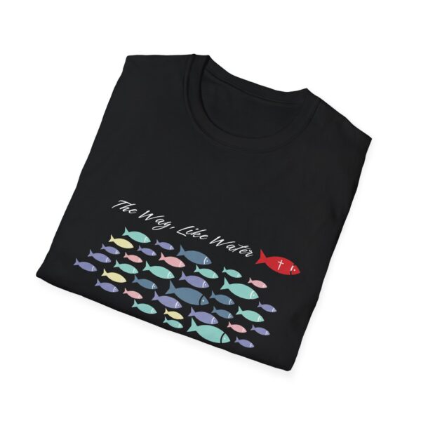 6040614757438427361_2048.jpeg The Way, Like Water Graphic T-Shirt, Inspirational Light Text Tee