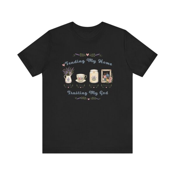 1244186666460303538_2048.jpeg Tending My Home graphic tee | Faith Joy Grace Family, Trusting My God
