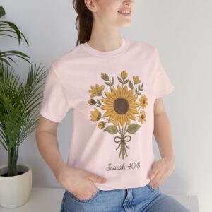 Sunflower Bouquet Isaiah 40:8 T-Shirt | Floral Scripture Tee