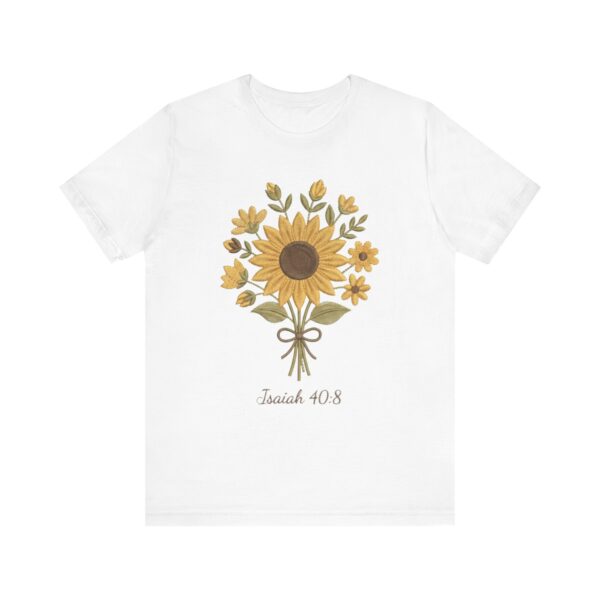 Sunflower Bouquet Isaiah 40:8 T-Shirt | Floral Scripture Tee