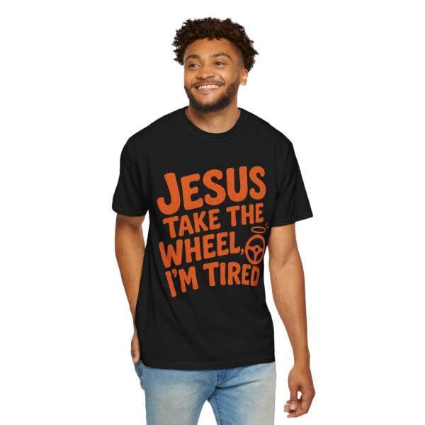2230104664909345976_2048.jpeg Comfort Colors® Jesus Take The Wheel I am Tired T-shirt, Christian Faith Graphic Tee, Bible Verse Shirt