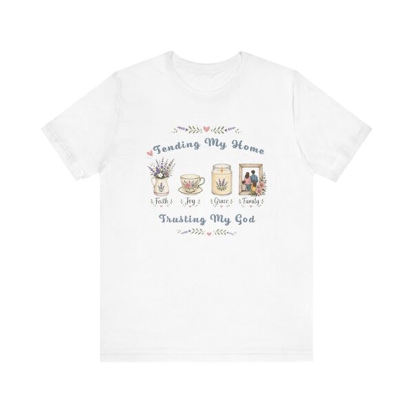 4773333980323738329_2048.jpeg Tending My Home graphic tee | Faith Joy Grace Family, Trusting My God