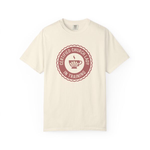 5640263796486289316_2048.jpeg Comfort Colors® Certified Church Lady In Training T-Shirt | Tea Cup Badge Design, Bible Verse Shirt, Coffee Lover Christian Gift