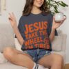 9904443386127293981_2048.jpeg Comfort Colors® Jesus Take The Wheel I am Tired T-shirt, Christian Faith Graphic Tee, Bible Verse Shirt